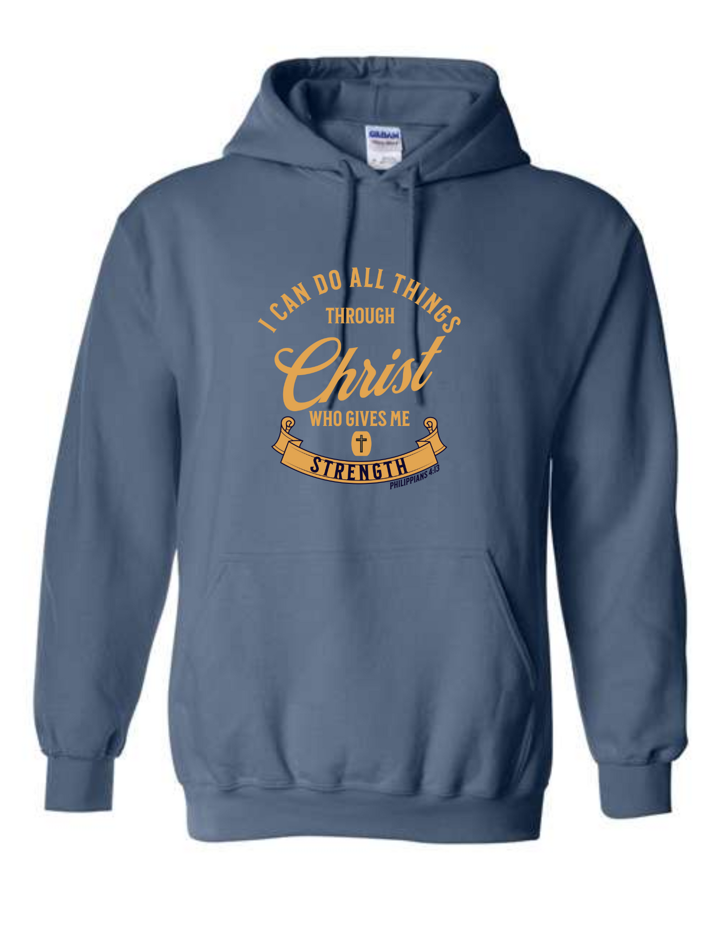 I can do all things through Christ - Hoodie Sweatshirt