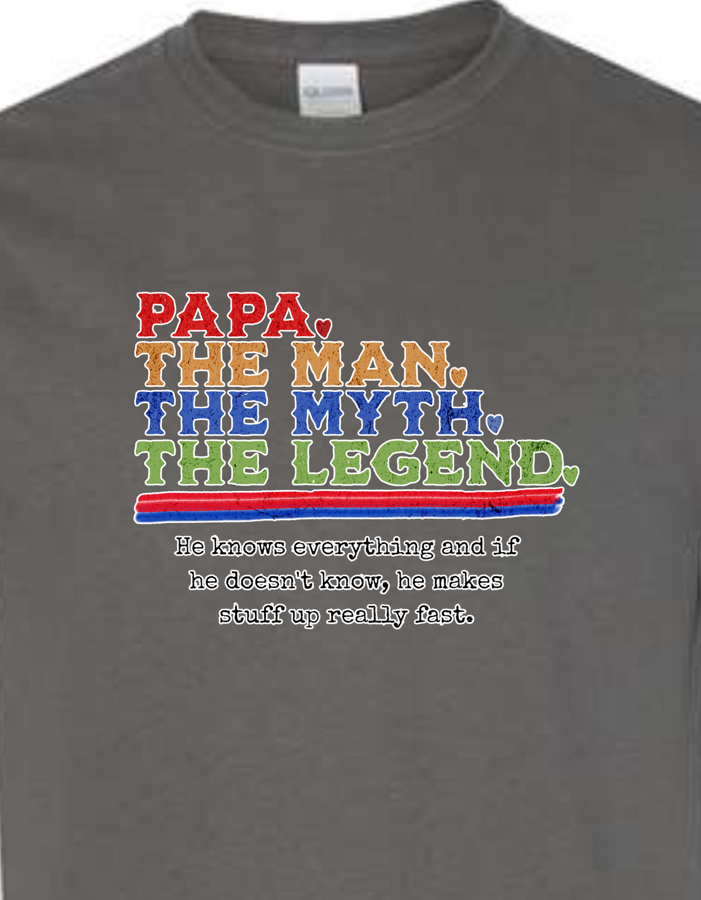 PAPA - the man. the myth. the legend - tshirt