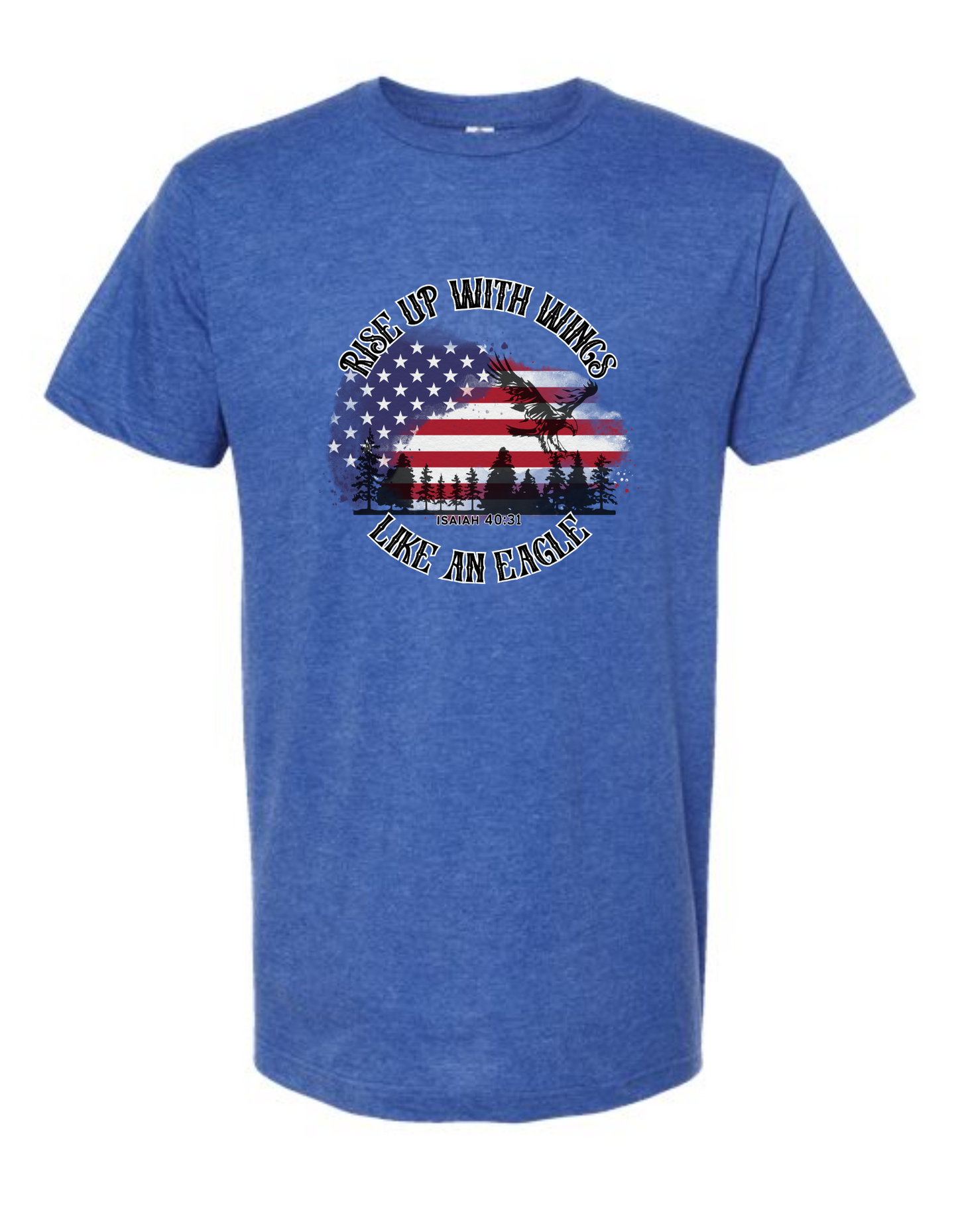 Rise up with wings like an eagle - t-shirt