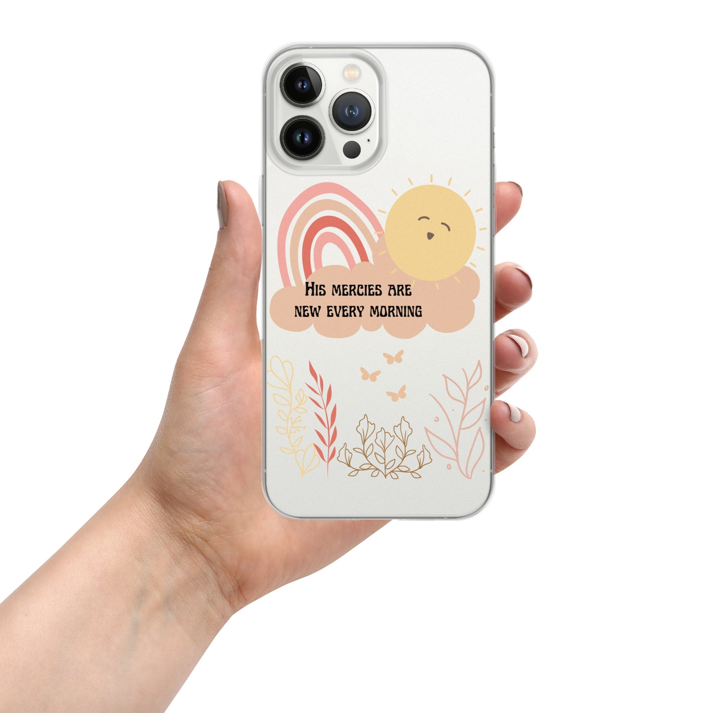 His Mercies are New Every Morning clear iPhone case, Bible Verse, Scripture Transparent Phone Case for iPhone 14 Pro Max 13, 12, 11, 7/8