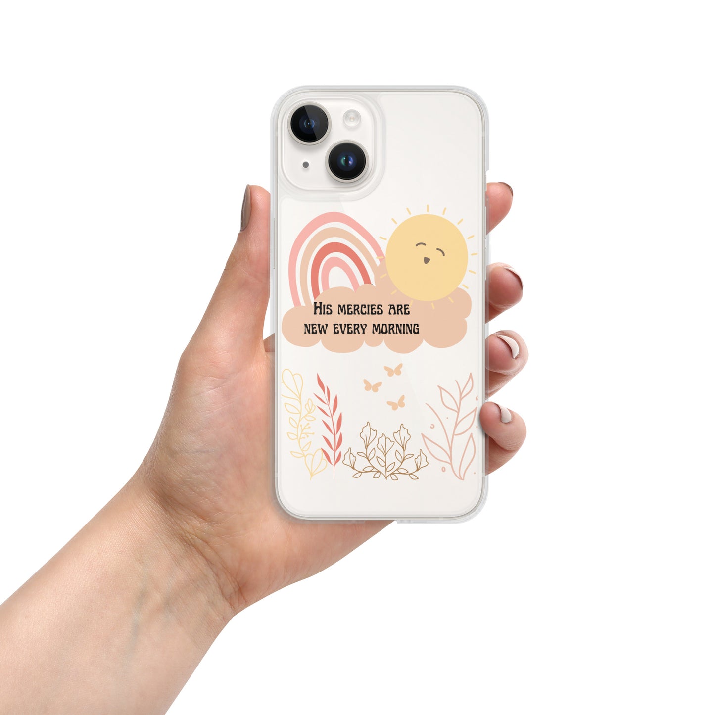 His Mercies are New Every Morning clear iPhone case, Bible Verse, Scripture Transparent Phone Case for iPhone 14 Pro Max 13, 12, 11, 7/8