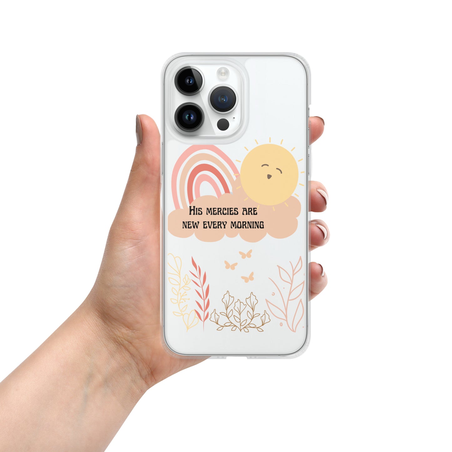 His Mercies are New Every Morning clear iPhone case, Bible Verse, Scripture Transparent Phone Case for iPhone 14 Pro Max 13, 12, 11, 7/8