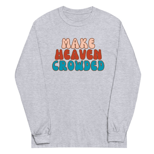 Make Heaven Crowded Boho Christian Long Sleeve t-shirt