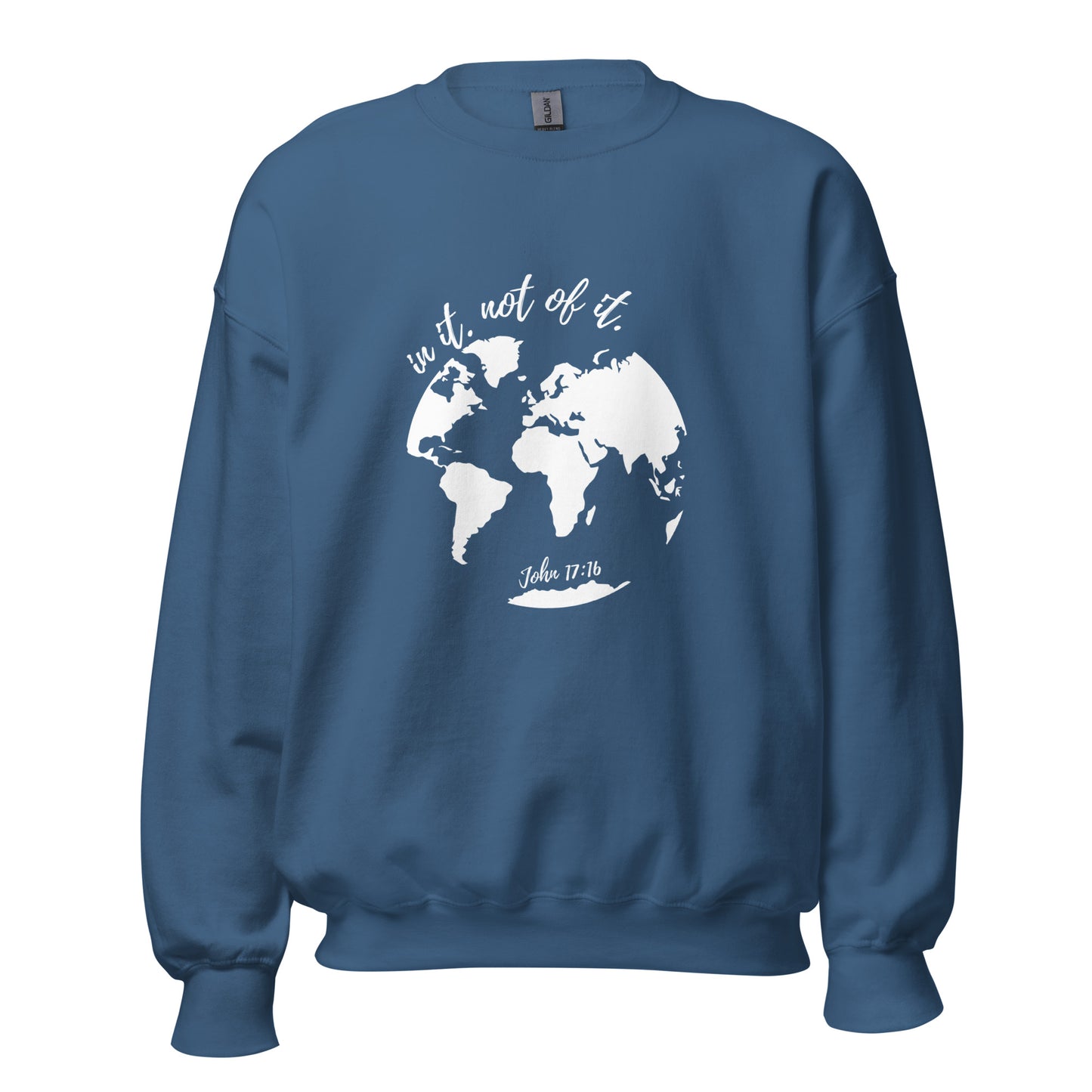 In it not of it - John 17:16 Crew Sweatshirt