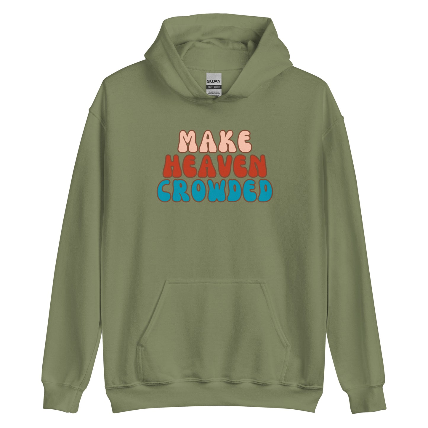 Make Heaven Crowded Boho Christian Hoodie