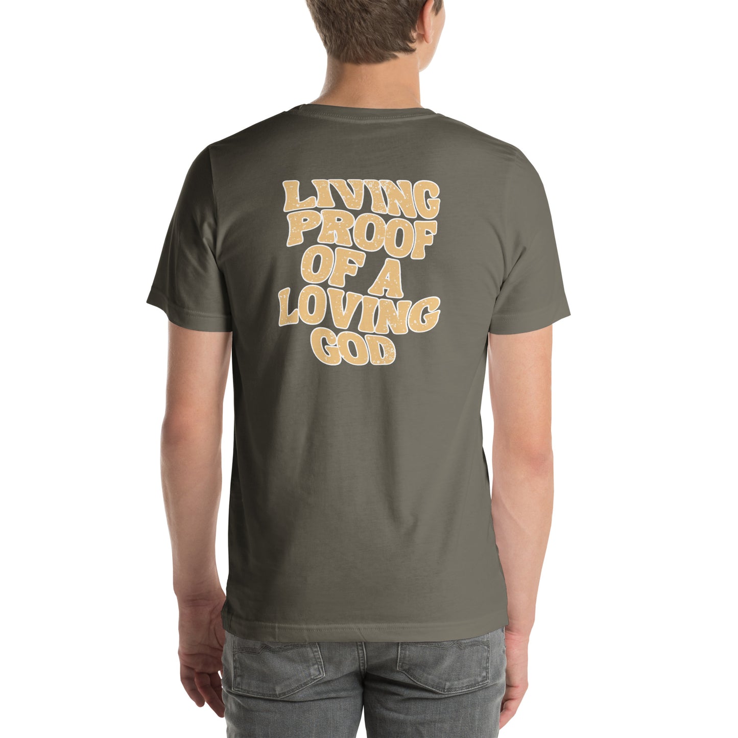 Living Proof of a Loving God t-shirt