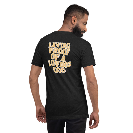 Living Proof of a Loving God t-shirt