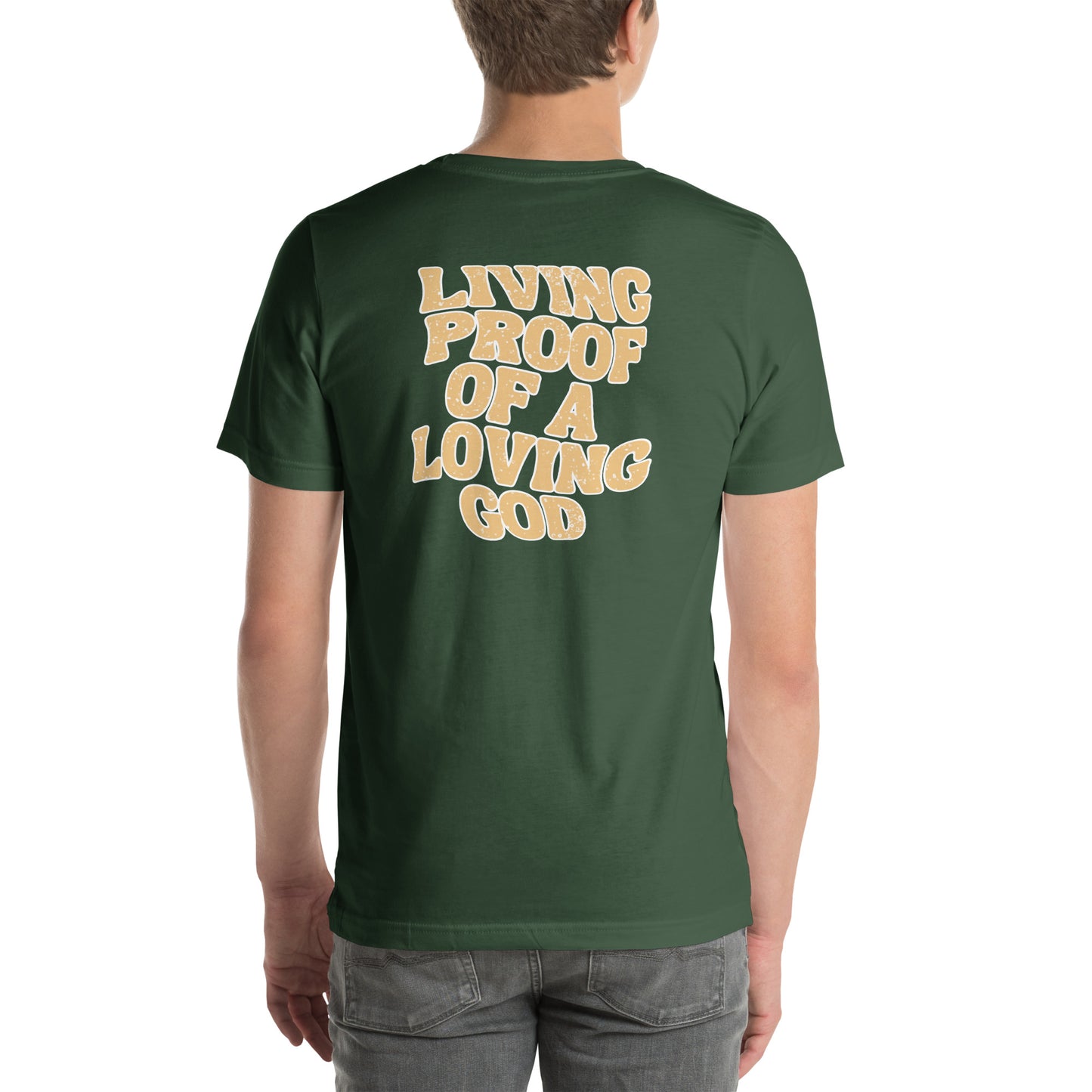 Living Proof of a Loving God t-shirt