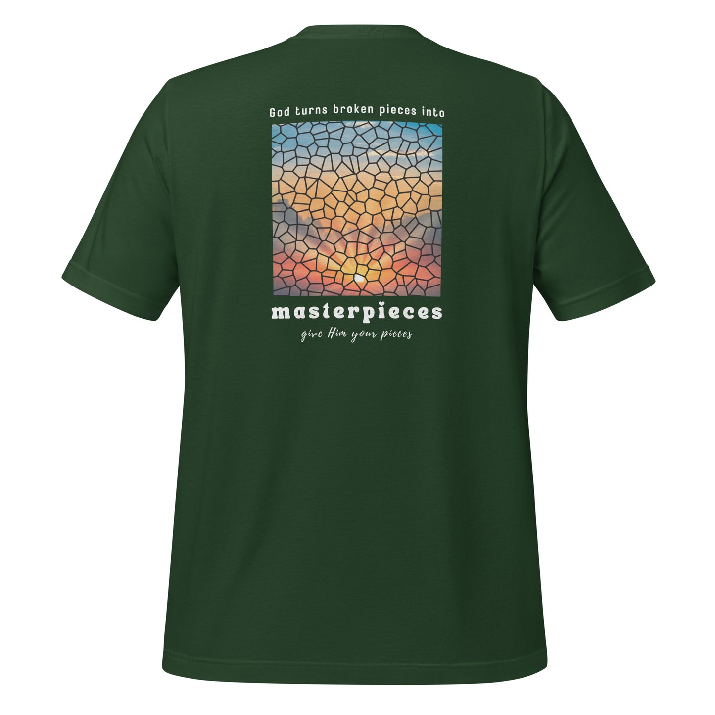 God turns broken pieces into masterpieces - Christian tshirt