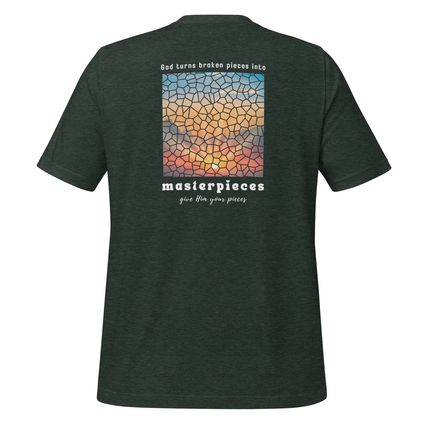 God turns broken pieces into masterpieces - Christian tshirt