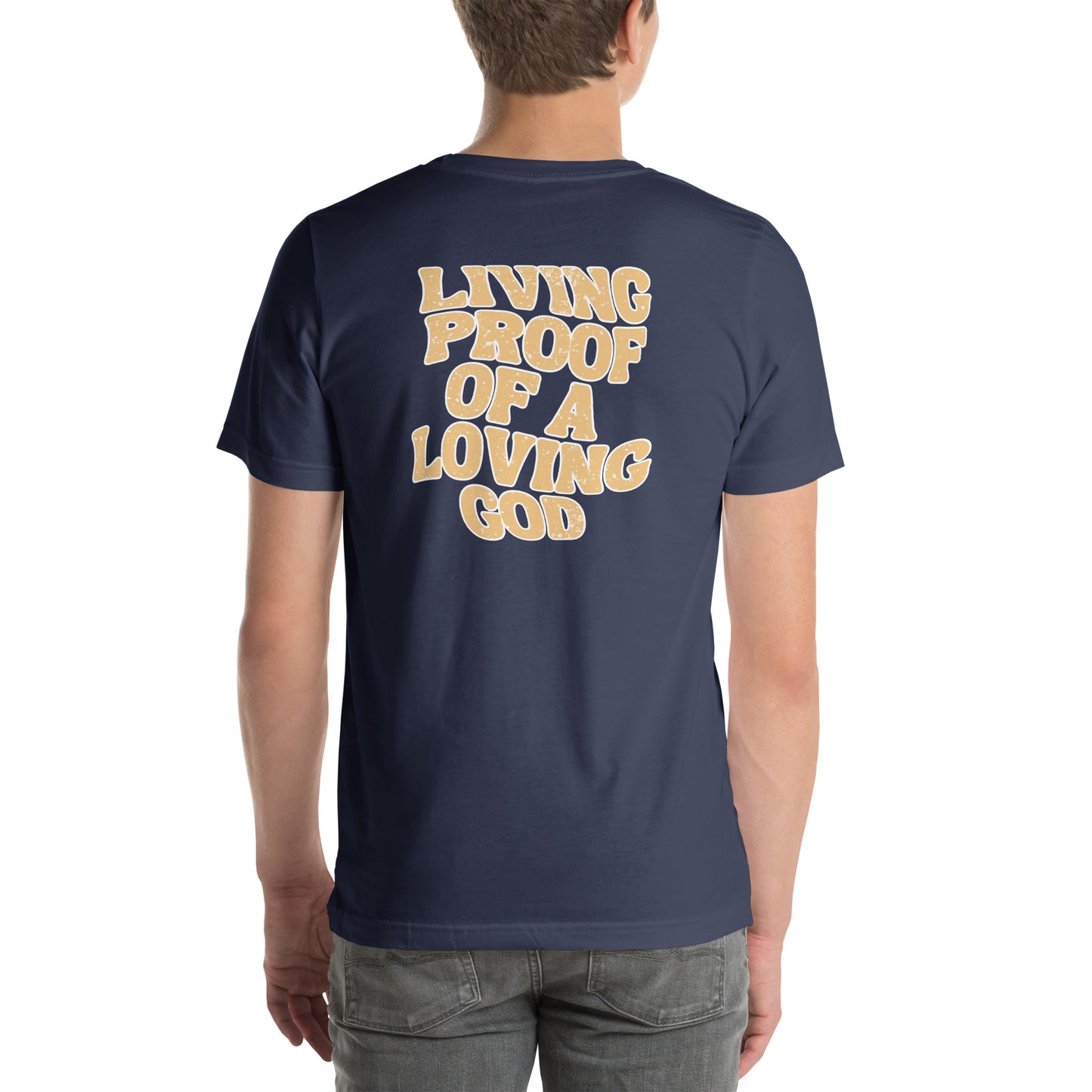 Living Proof of a Loving God t-shirt