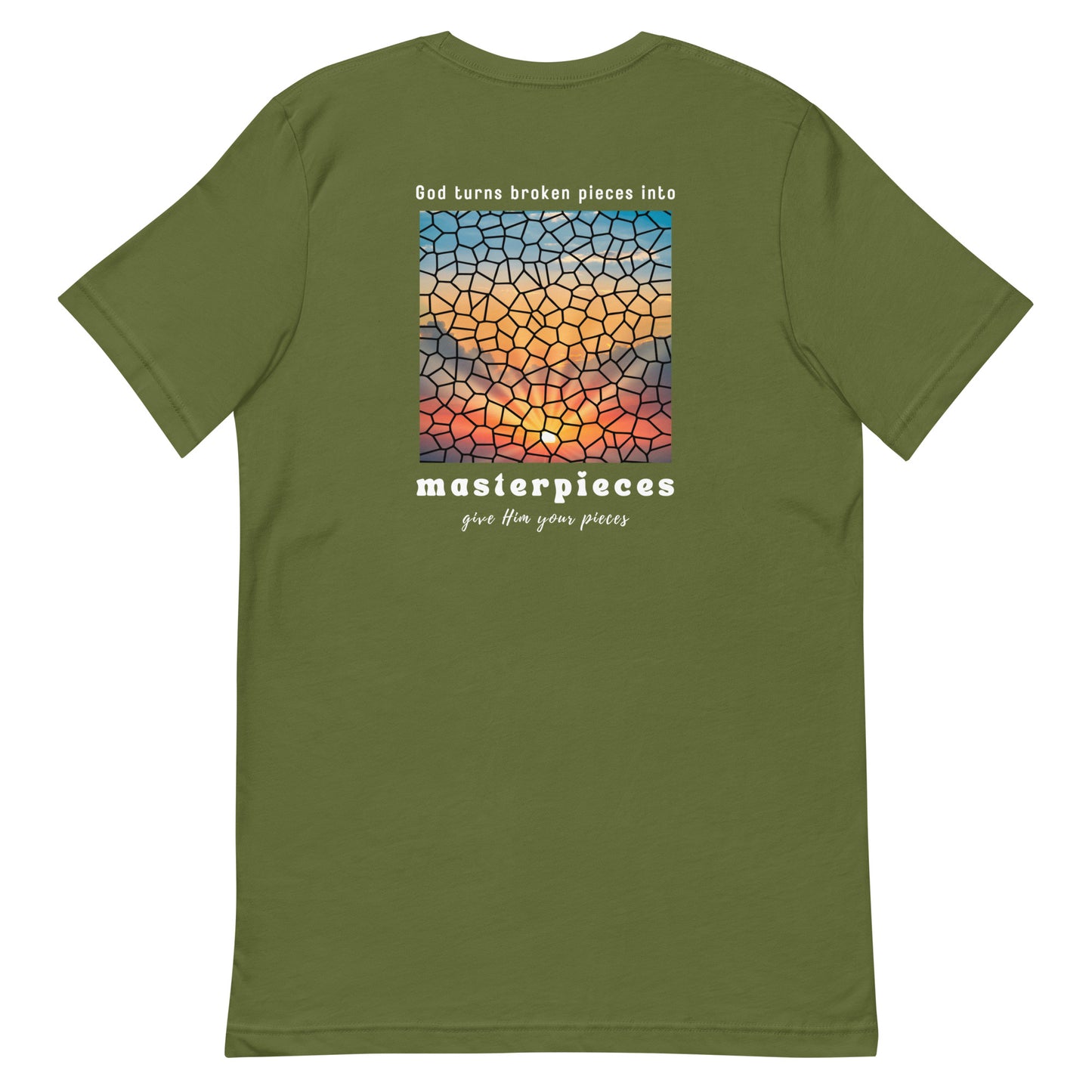 God turns broken pieces into masterpieces - Christian tshirt