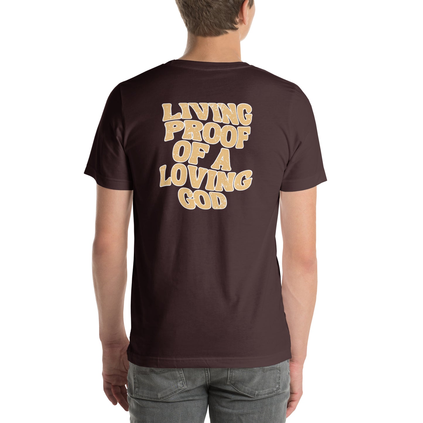 Living Proof of a Loving God t-shirt