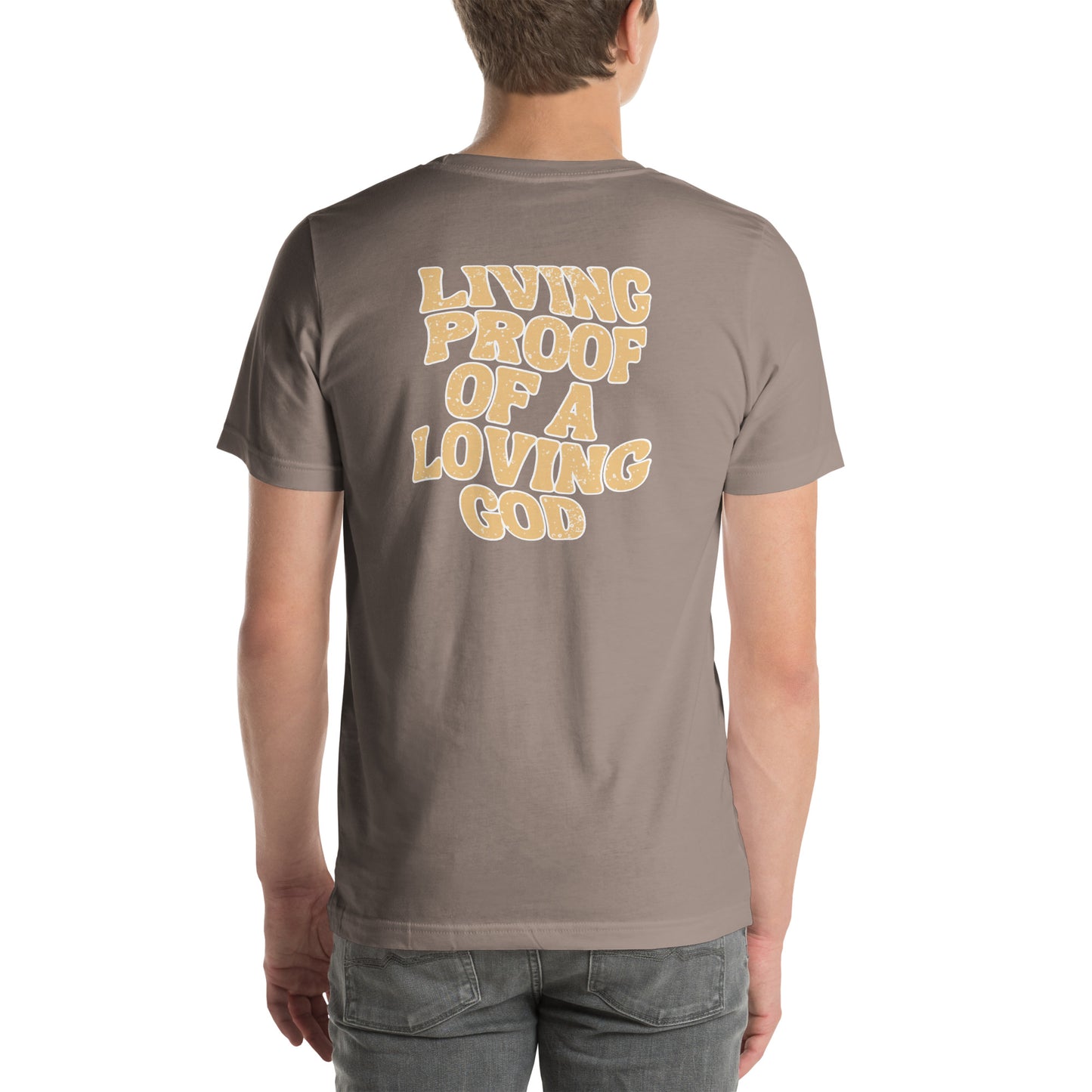 Living Proof of a Loving God t-shirt