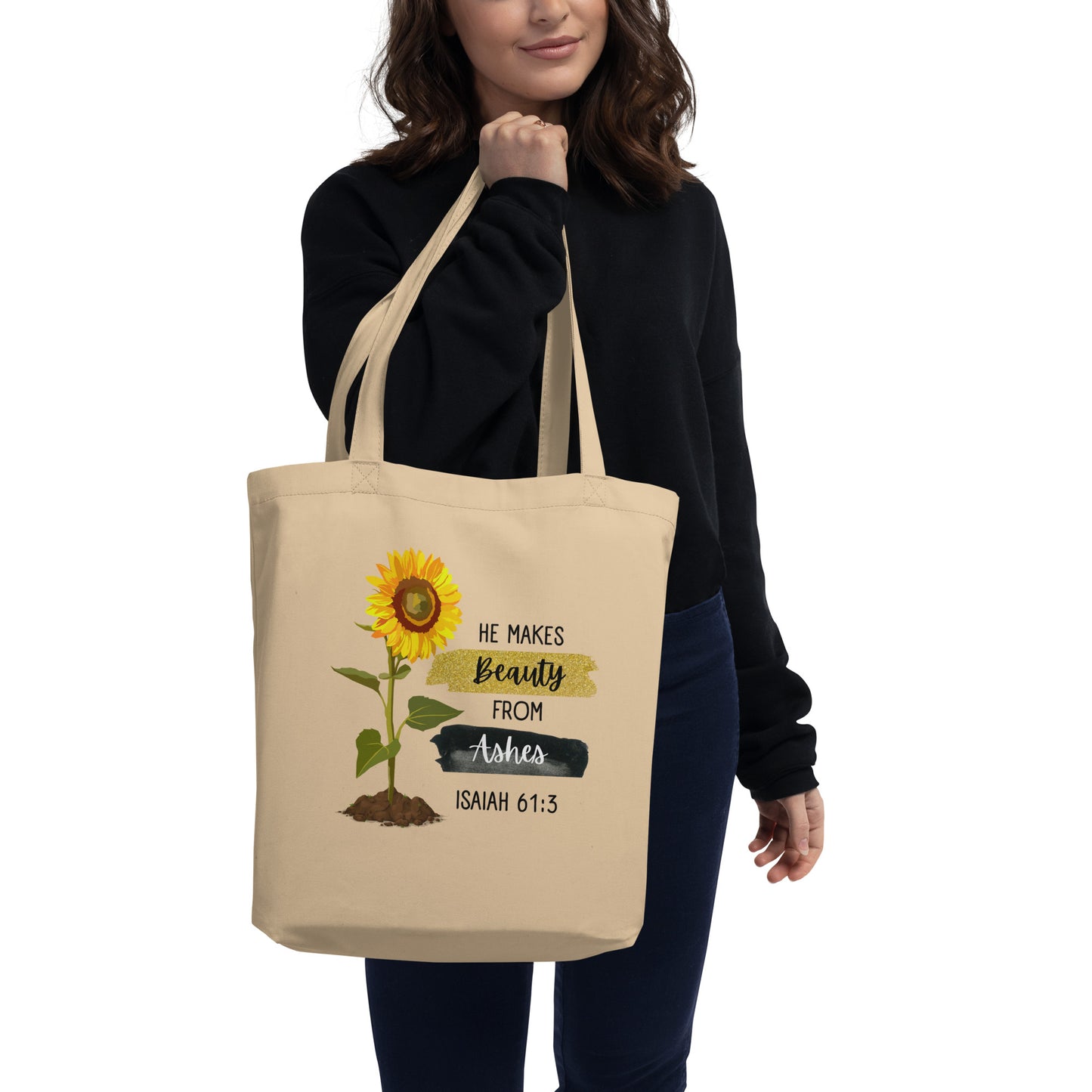 He makes beauty from ashes - Eco Tote Bag