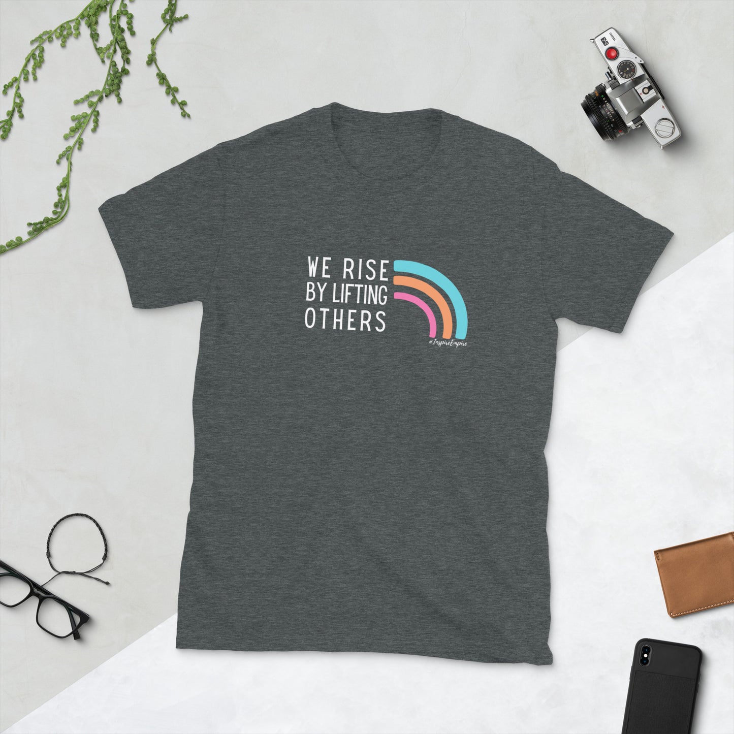 We Rise by Lifting Others t-shirt