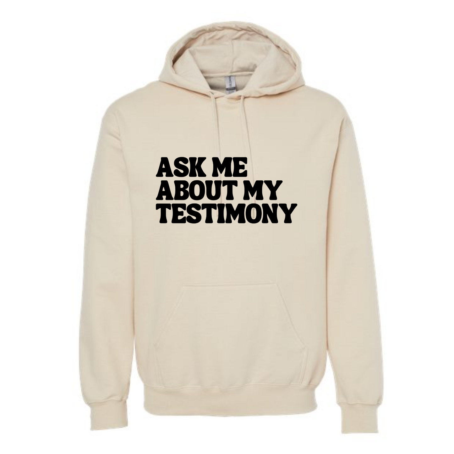 Ask Me About My Testimony - Hoodie