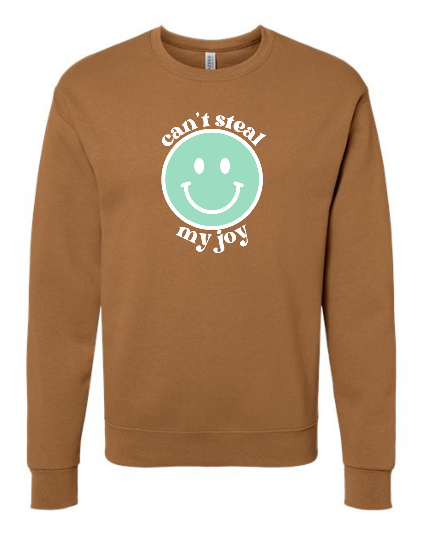 Can't steal my JOY - crew neck sweatshirt