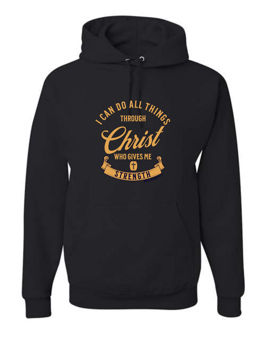 I can do all things through Christ - Hoodie Sweatshirt