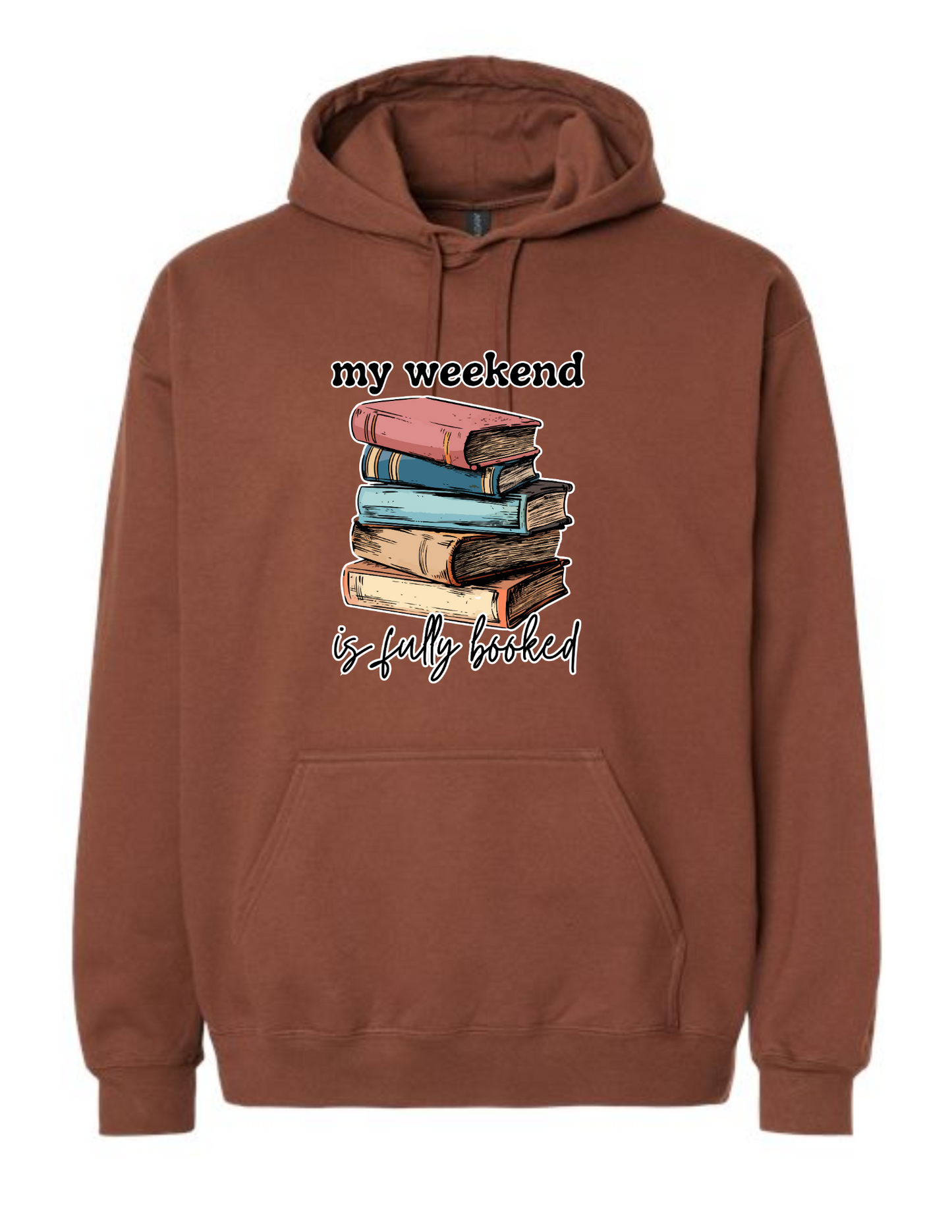 my weekend is fully booked - hoodie