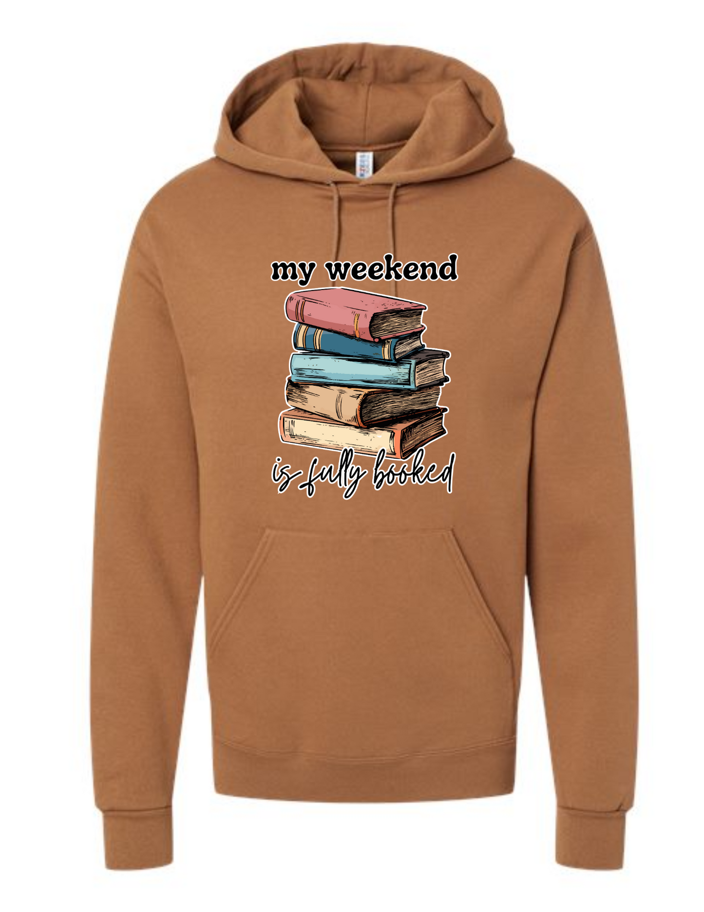 my weekend is fully booked - hoodie