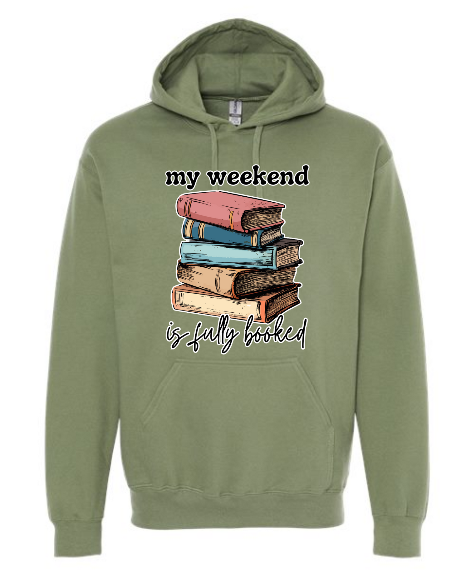 my weekend is fully booked - hoodie