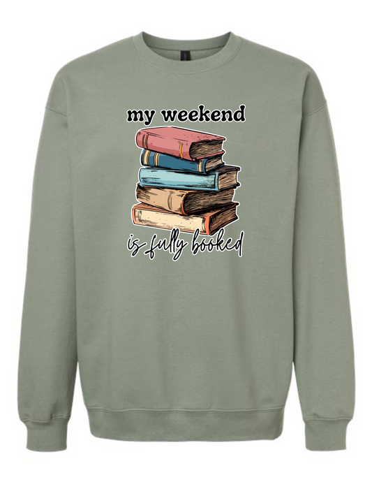 my weekend is fully booked - crew neck sweatshirt