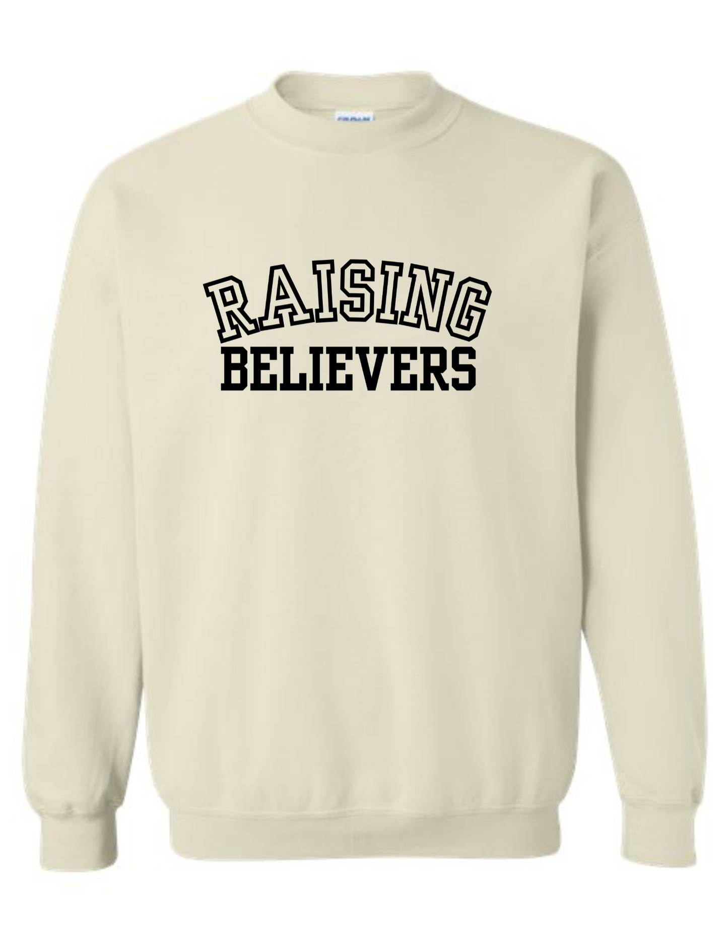 Raising Believers - crew neck sweatshirt