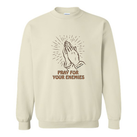 Pray for your enemies - crew neck sweatshirt