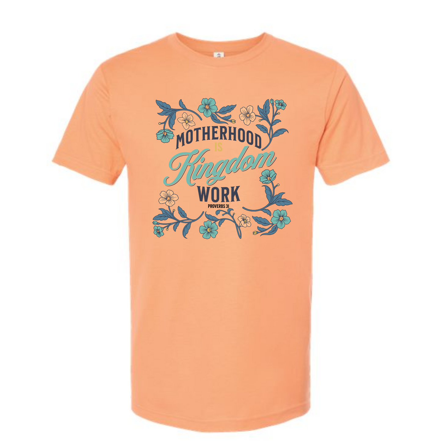 Motherhood is Kingdom Work - tshirt