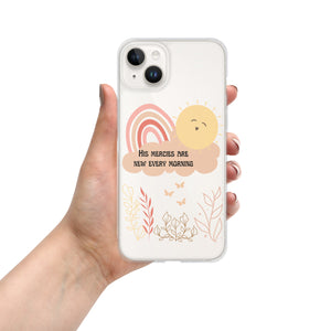His Mercies are New Every Morning clear iPhone case, Bible Verse, Scripture Transparent Phone Case for iPhone 14 Pro Max 13, 12, 11, 7/8