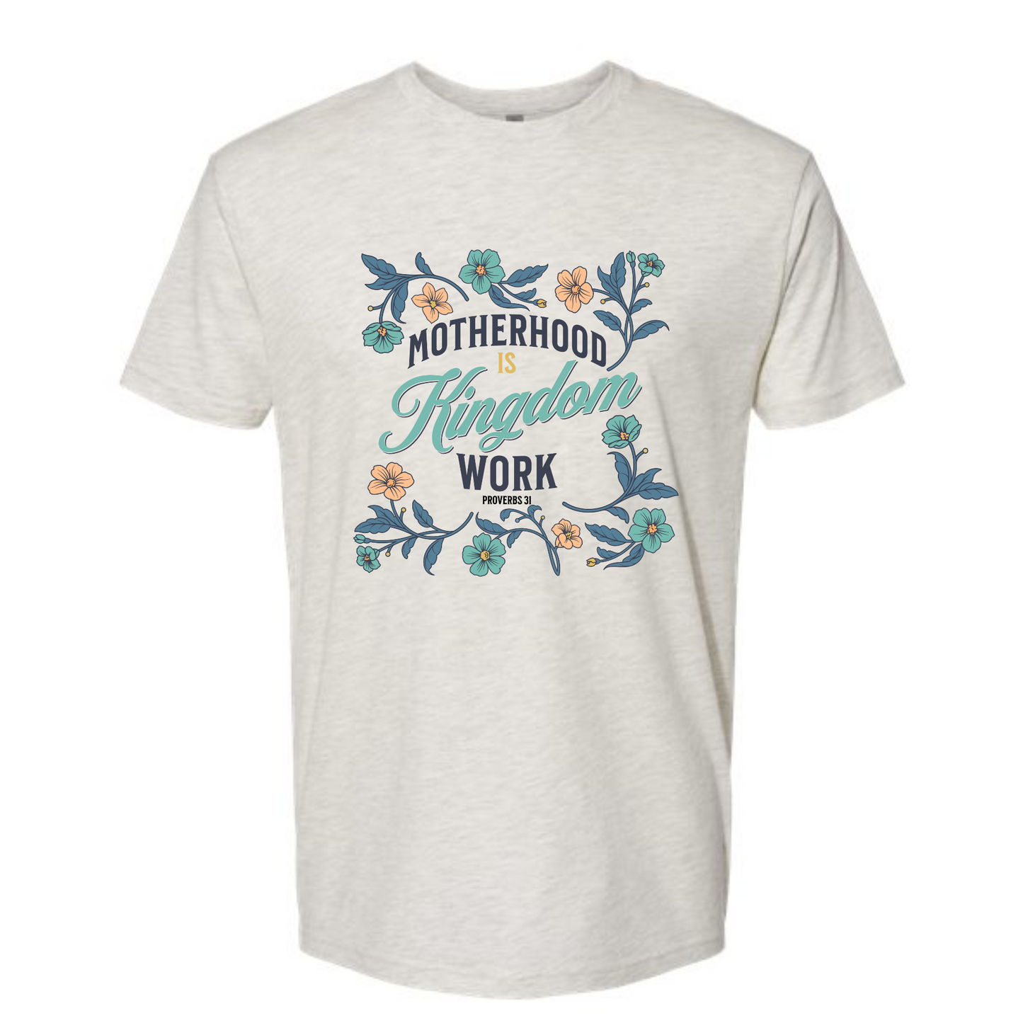 Motherhood is Kingdom Work - tshirt