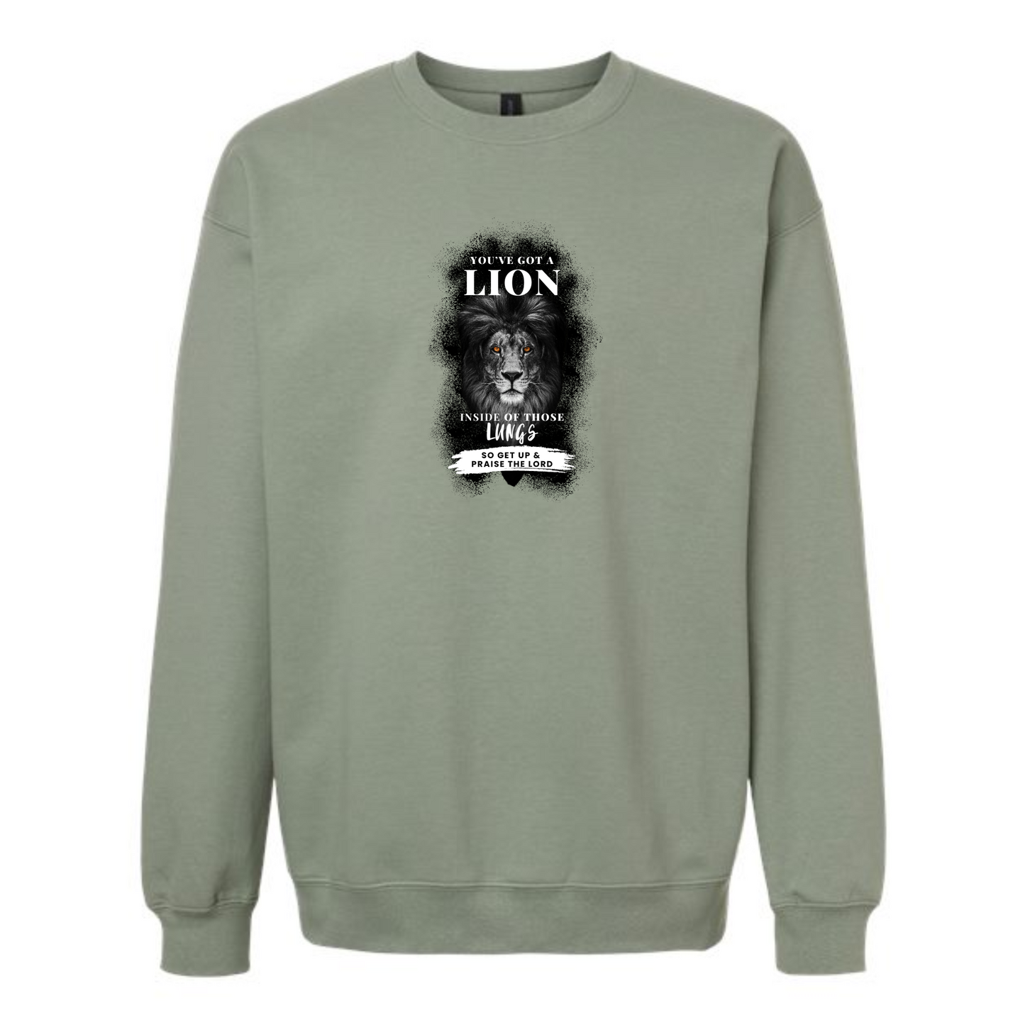 You've got a Lion inside of those lungs - Crew Neck Sweatshirt