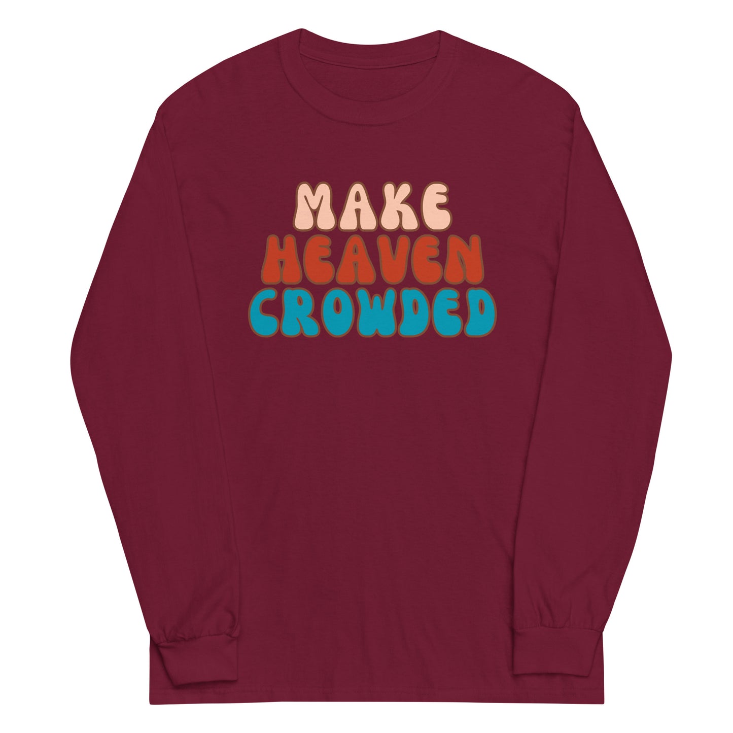 Make Heaven Crowded Boho Christian Long Sleeve t-shirt