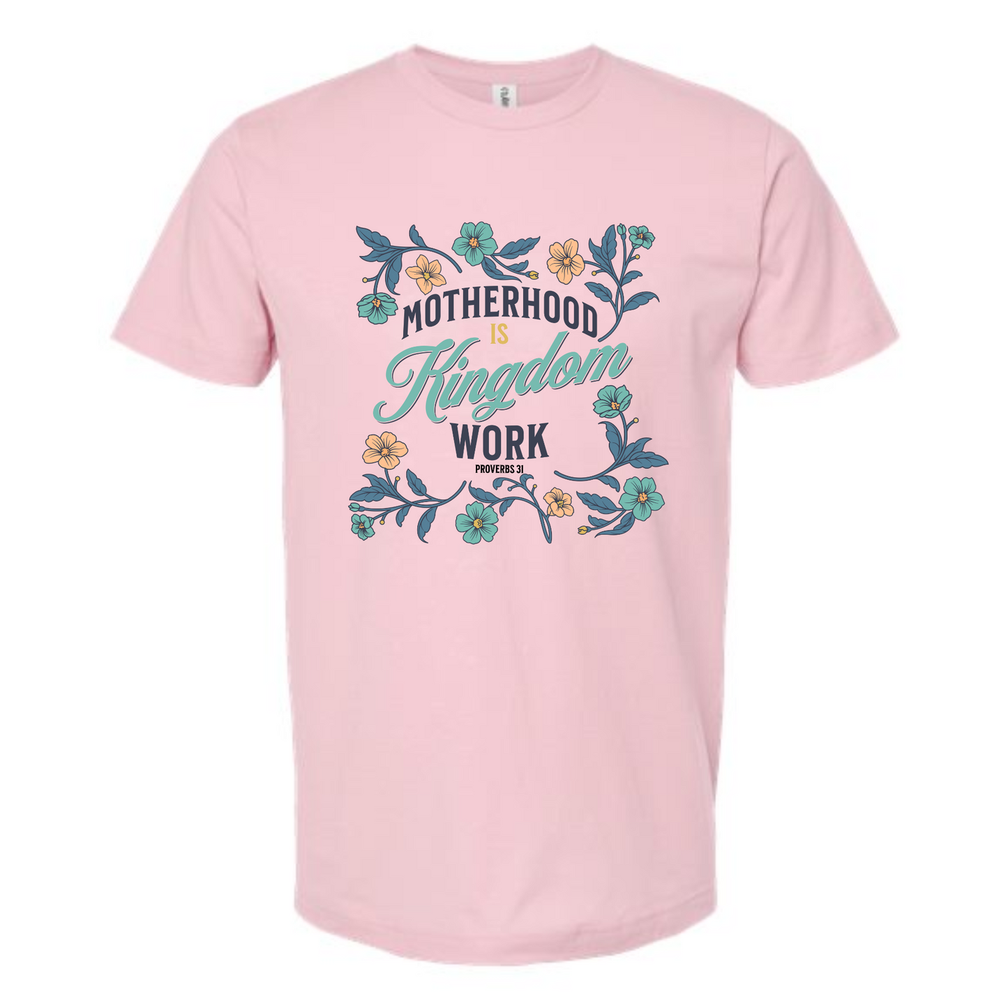 Motherhood is Kingdom Work - tshirt