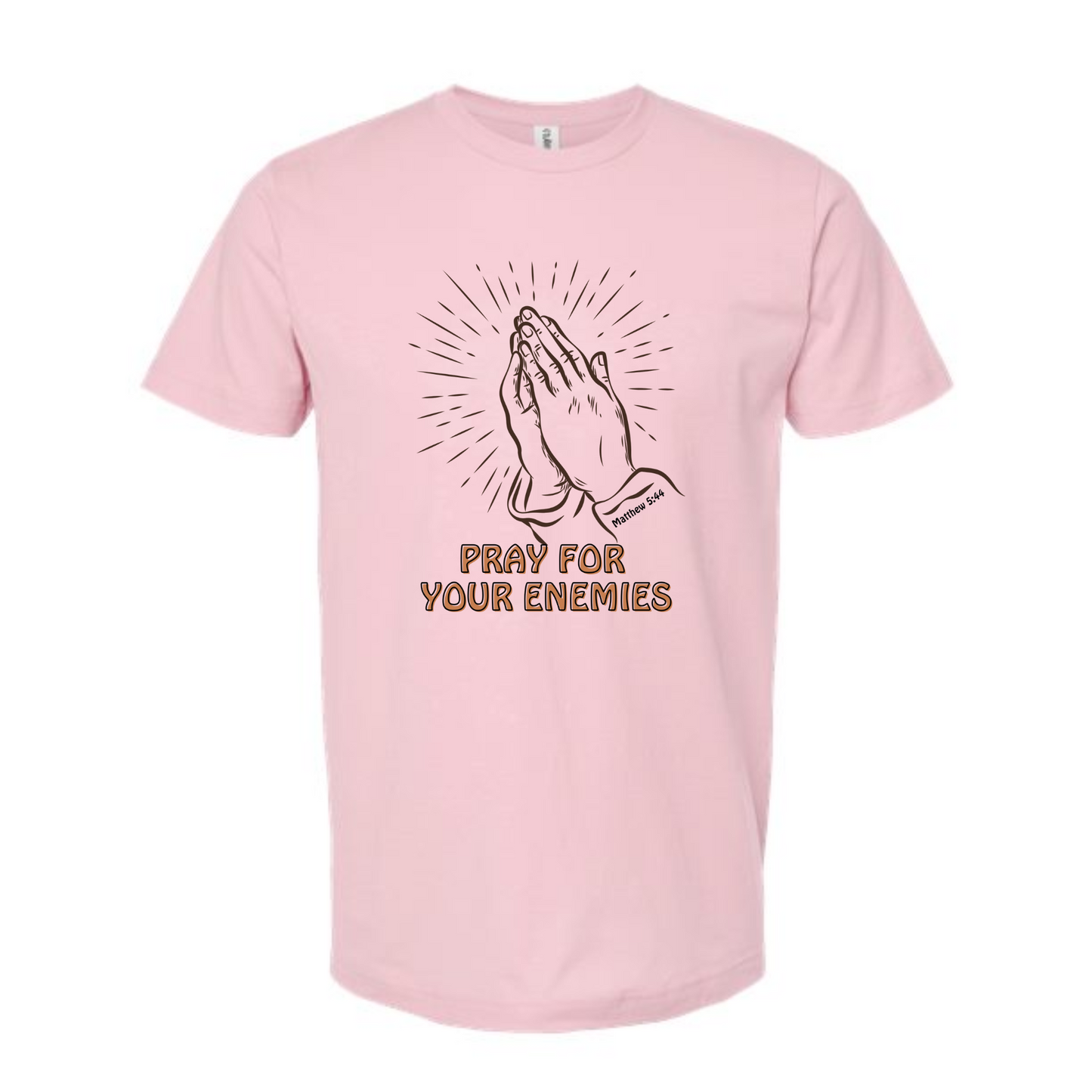 Pray for your enemies - tshirt