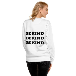 Be Kind Unisex Premium Sweatshirt