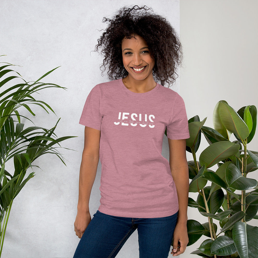 Let me tell you 'bout my Jesus - Short-sleeve unisex t-shirt