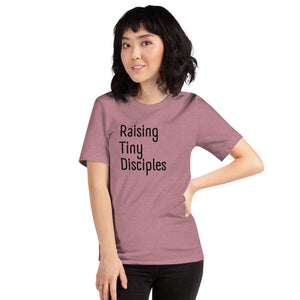 Raising Tiny Disciples t-shirt