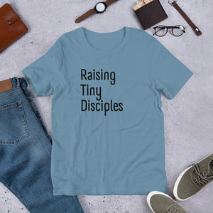 Raising Tiny Disciples t-shirt